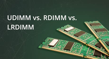 lrdimm vs rdimm vs udimm.